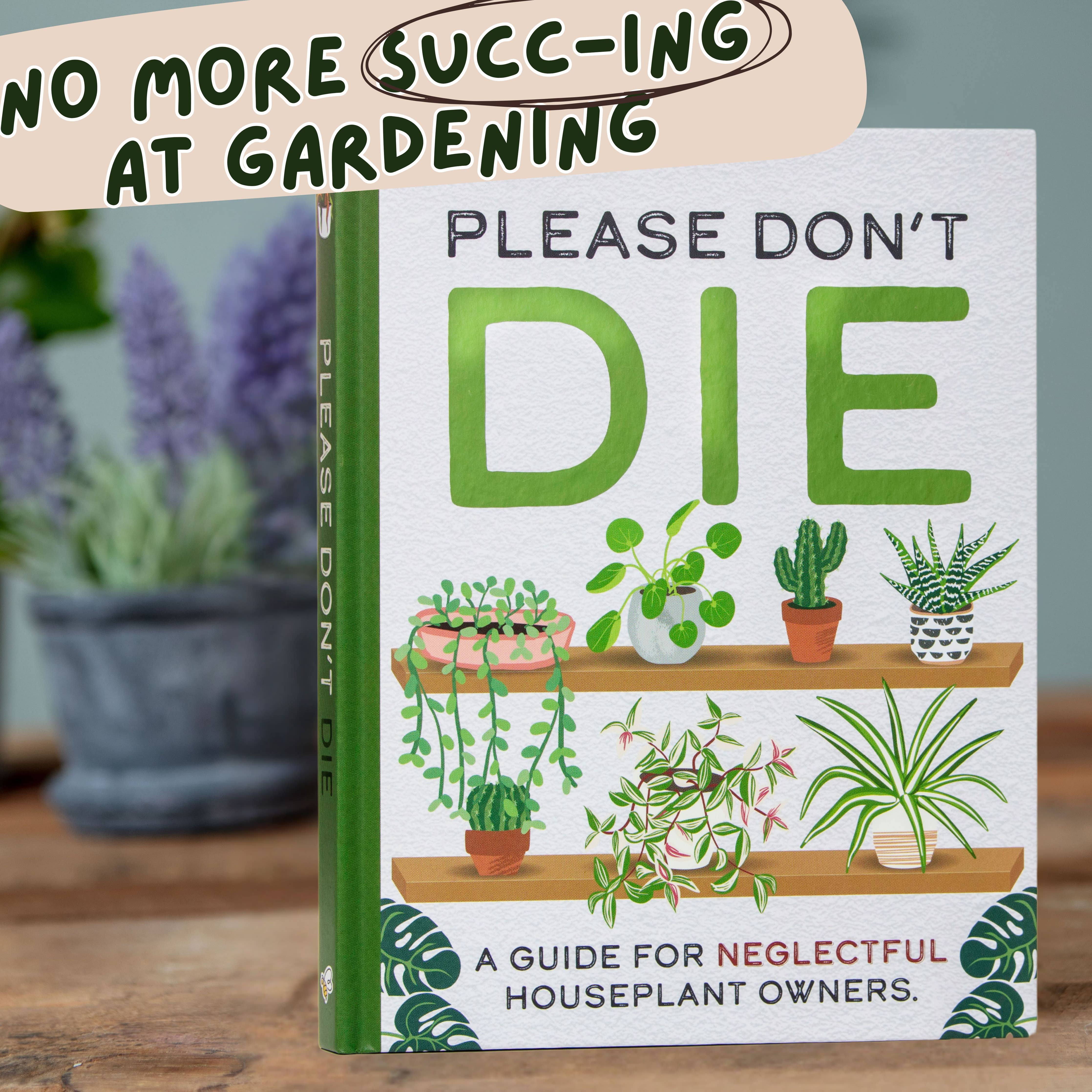 Please Don't Die - Houseplants Guide Book for Plant Parents