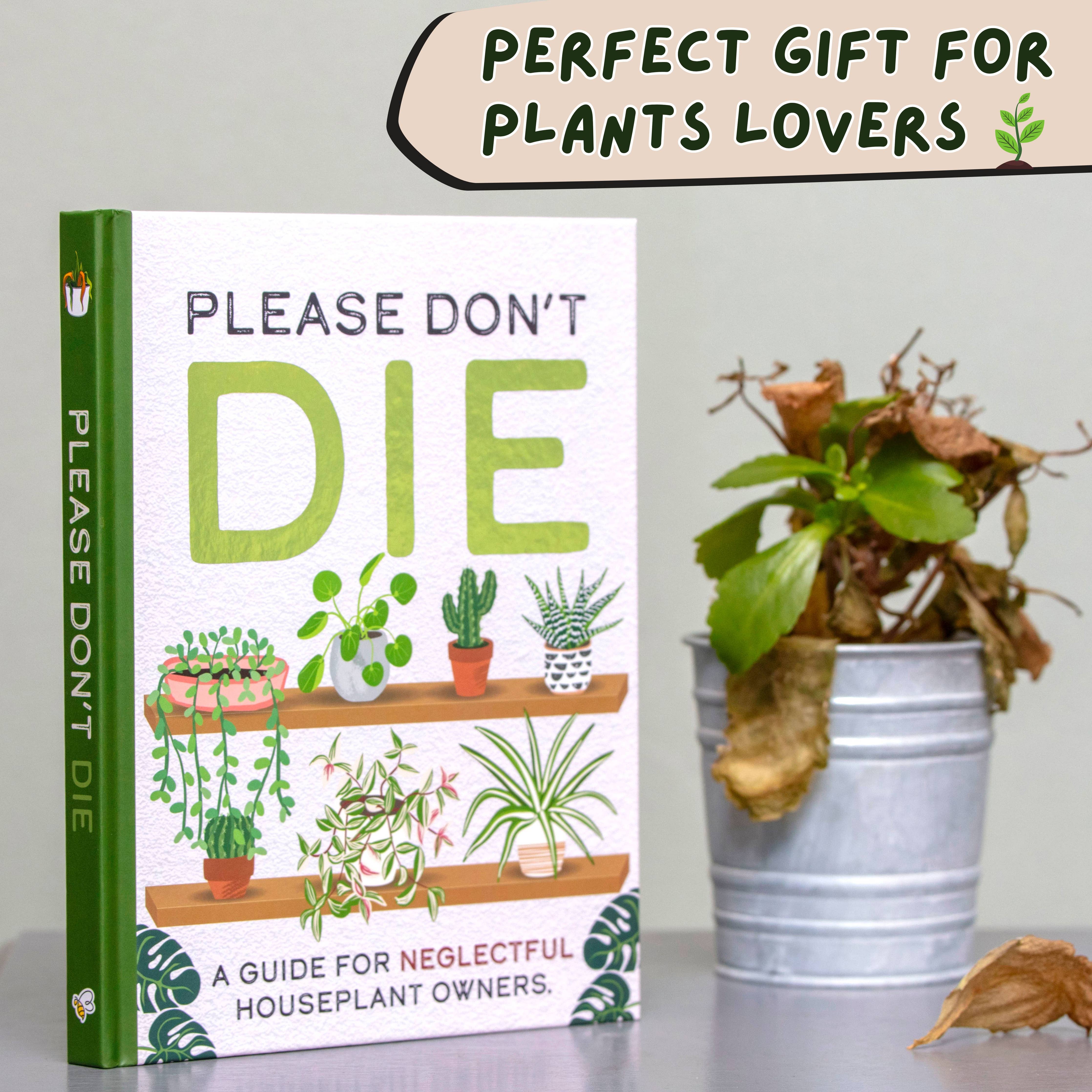 Please Don't Die - Houseplants Guide Book for Plant Parents